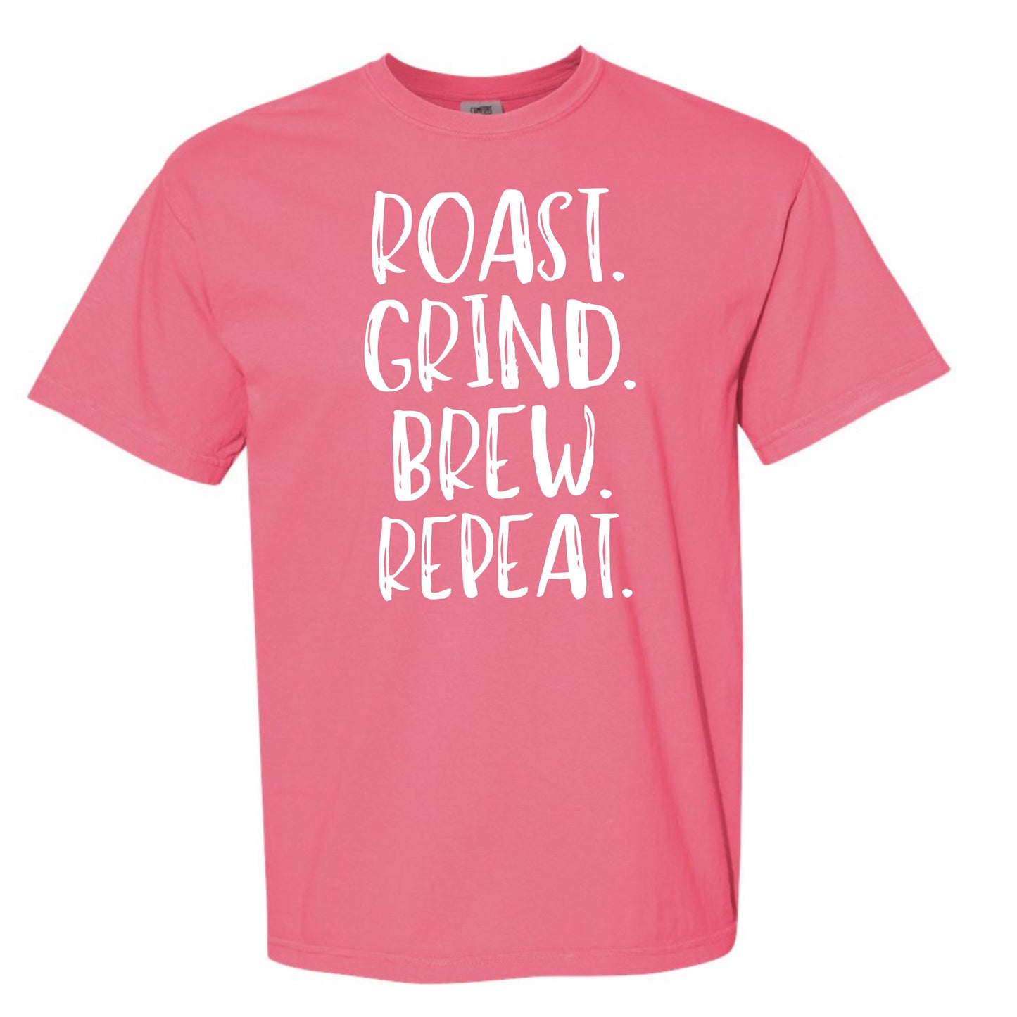 Roast Grind Brew Repeat Comfort Colors Graphic Tee