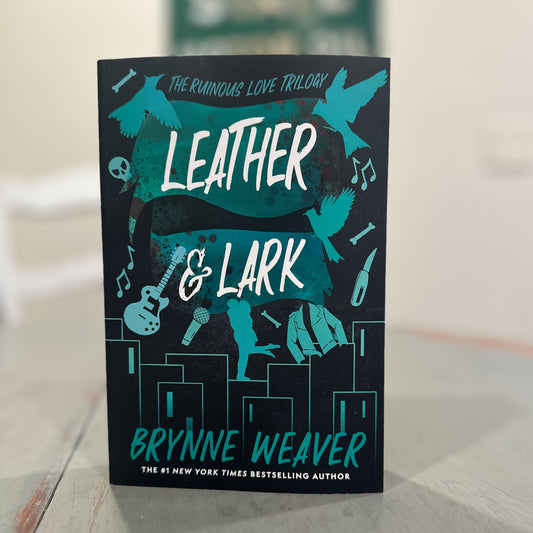 Leather & Lark: The Ruinous Love Trilogy #2