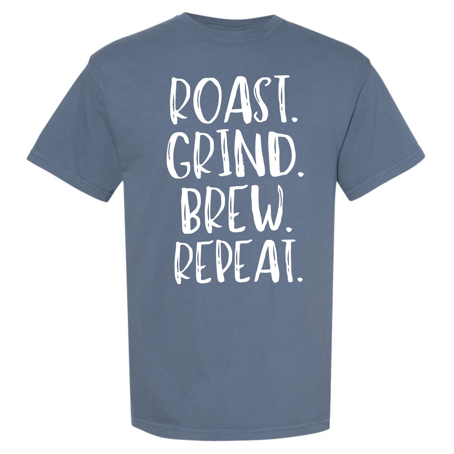Roast Grind Brew Repeat Comfort Colors Graphic Tee