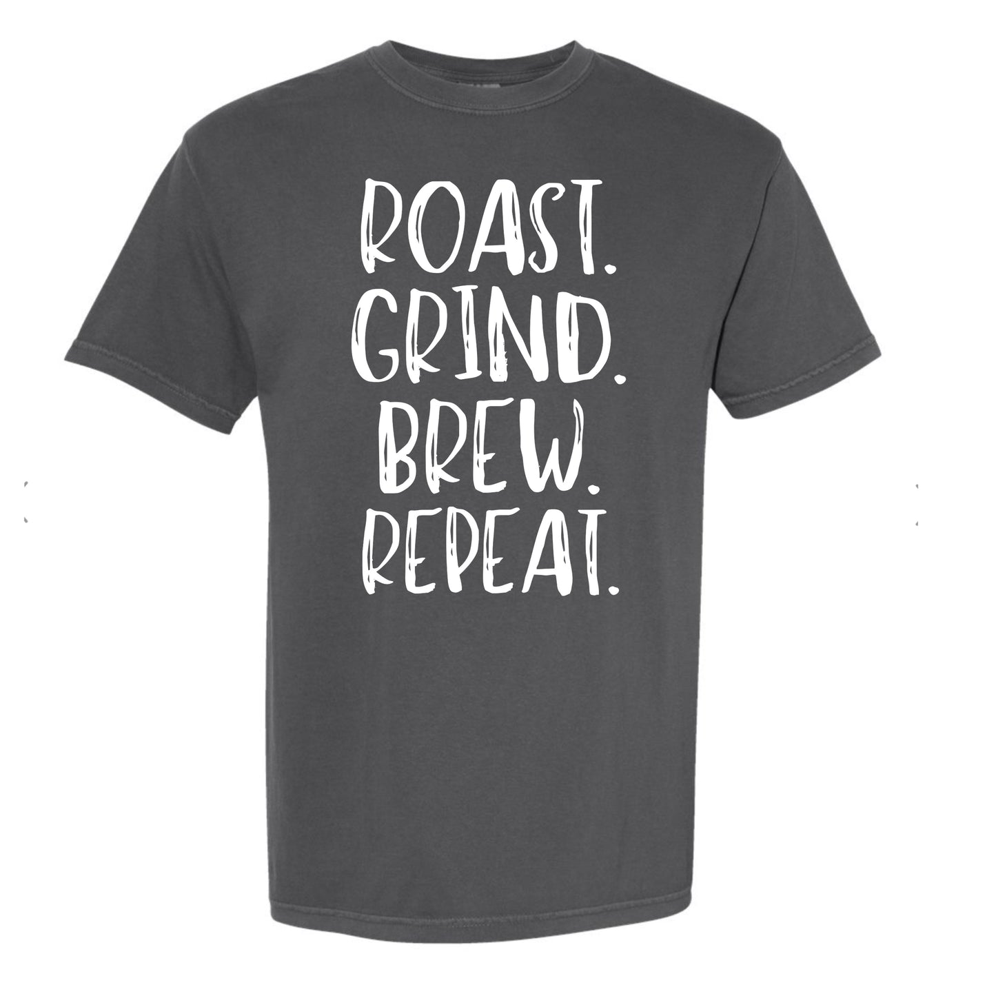 Roast Grind Brew Repeat Comfort Colors Graphic Tee