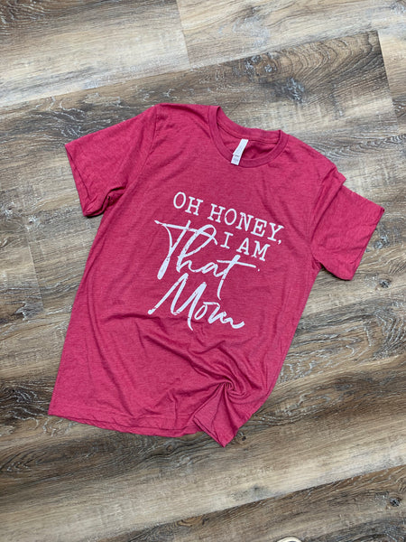 "I am That Mom" Graphic Tee